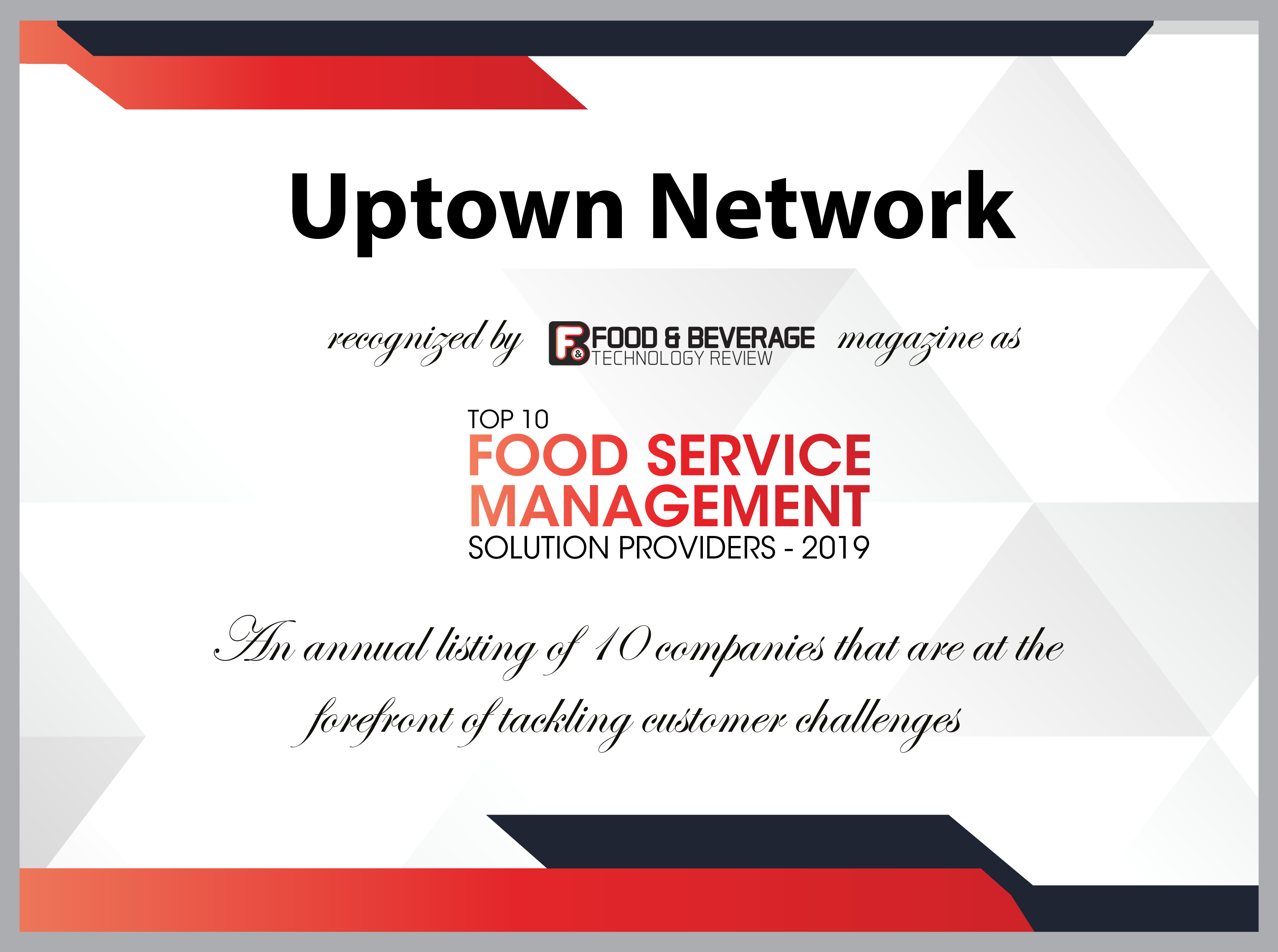 Food and Beverage Technology Review certificate for ranking as one of the top ten food service management solution providers of two thousand nineteen.