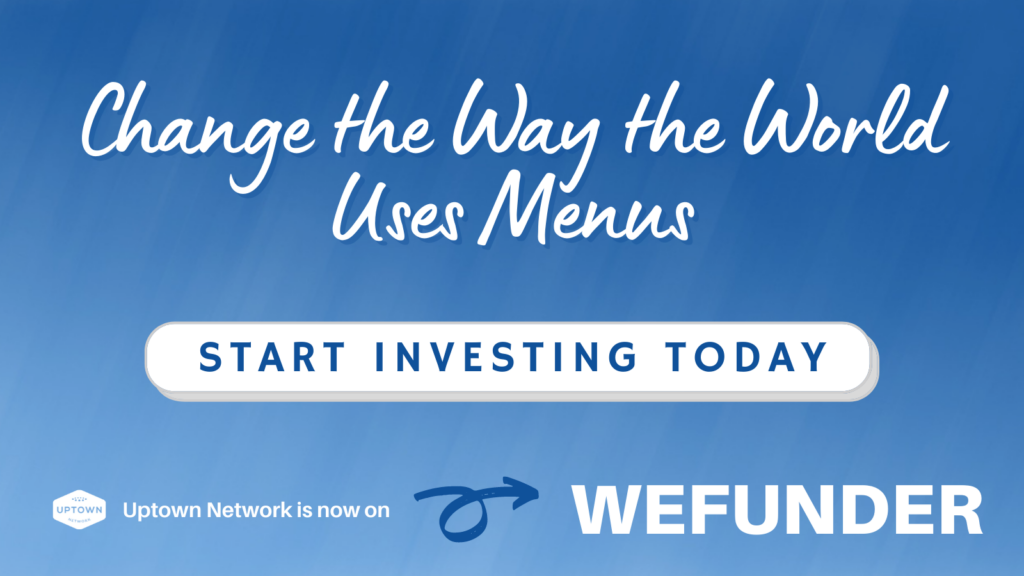 Change the Way the World Uses Menus - Uptown Network is Now on Wefunder