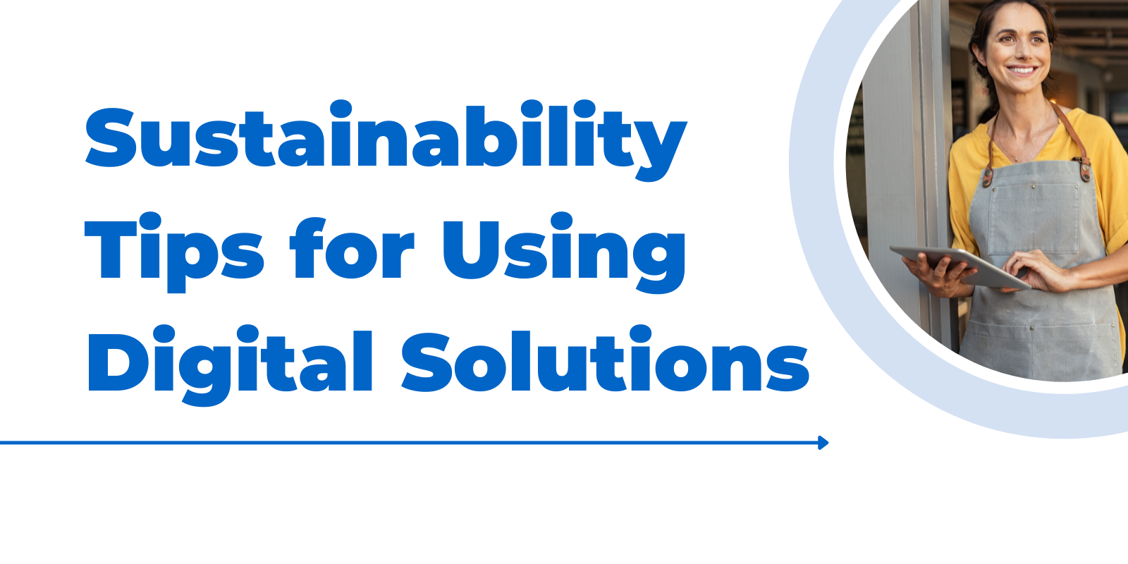 Sustainability Tips for Using Digital Solutions Sustainability Tips for Using Digital Solutions - Uptown Network Digital Menus