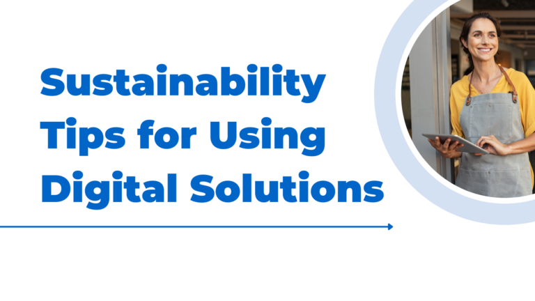 Sustainability Tips for Using Digital Solutions - Uptown Network Digital Menus