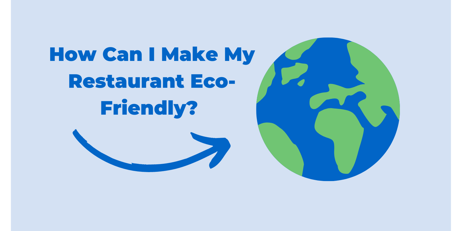 How Can I Make My Restaurant Eco-Friendly? QR Code For Restaurant Menus – How Can I Make My Restaurant Eco-Friendly? – BYOM™ powered by Uptown Network
