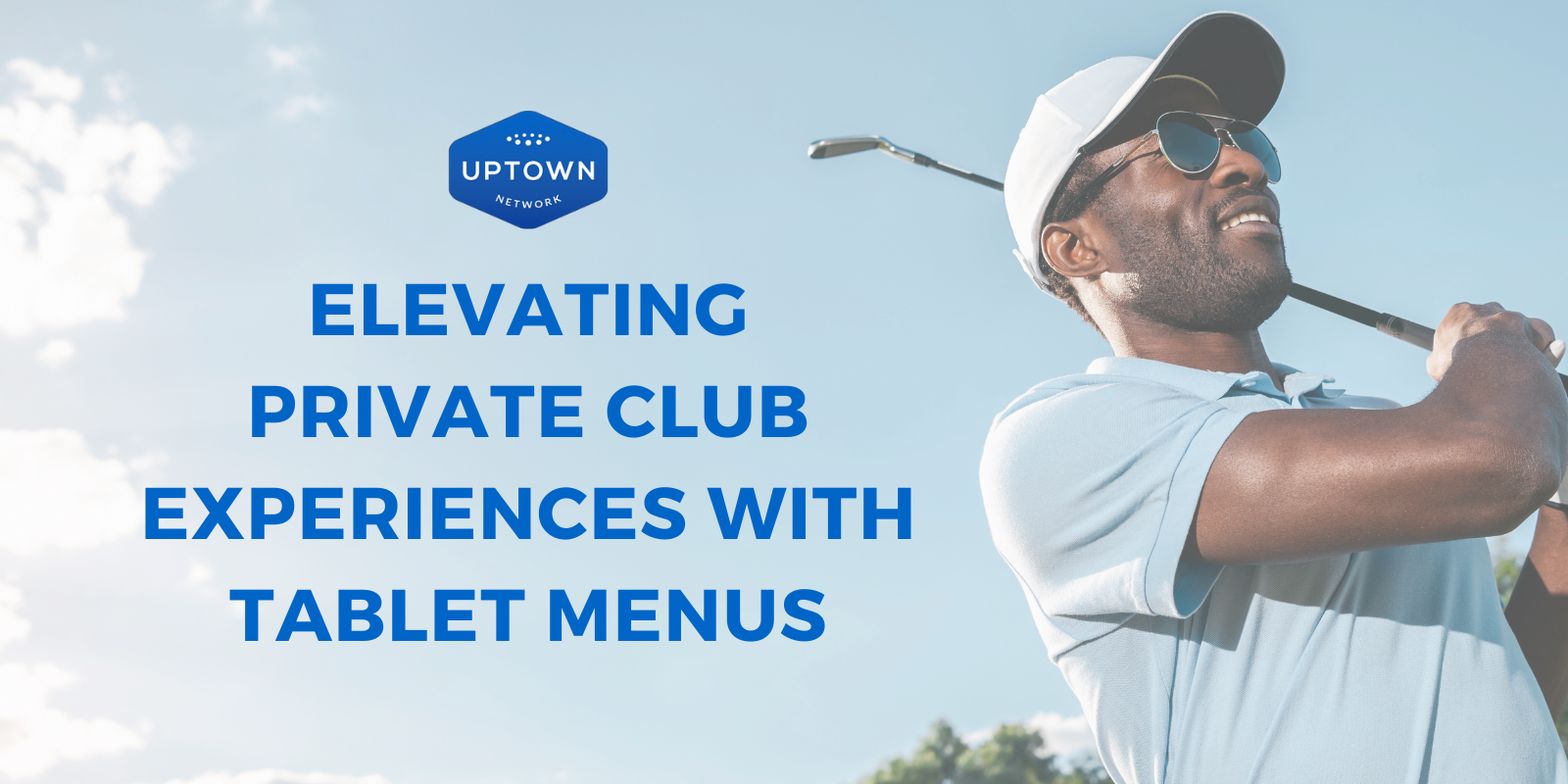 Elevating Private Club Experiences with Tablet Menus Elevating Private Club Experiences with Tablet Menus - Uptown Gifts powered by Uptown Network