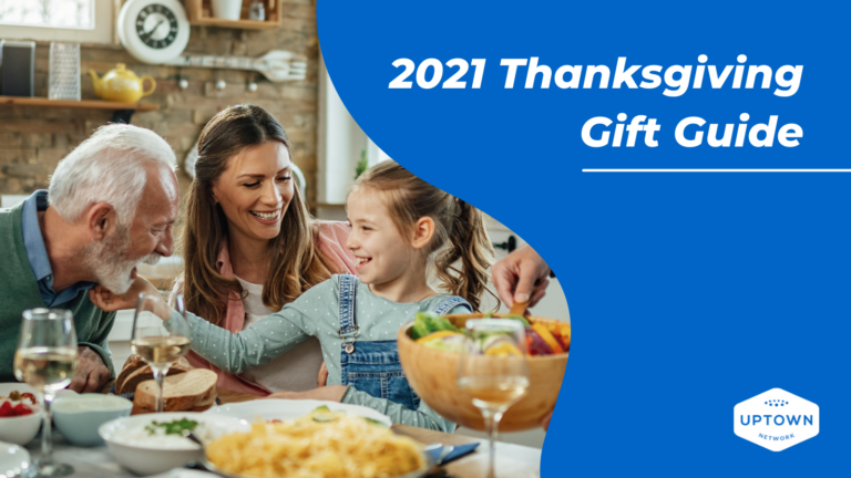 2021 Thanksgiving Gift Guide - Uptown Gifts powered by Uptown Network