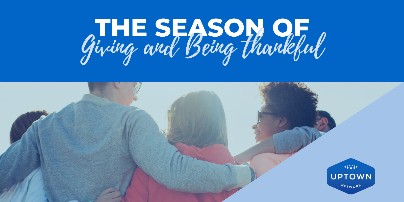 The Season of Giving and Being Thankful