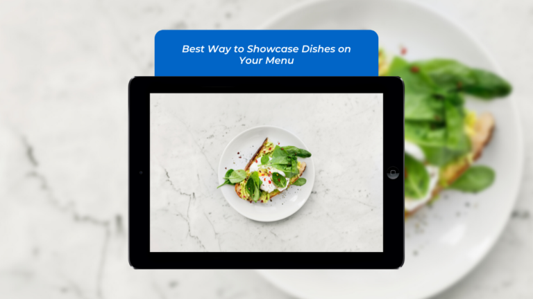 Best Way to Showcase Dishes on Your Menu