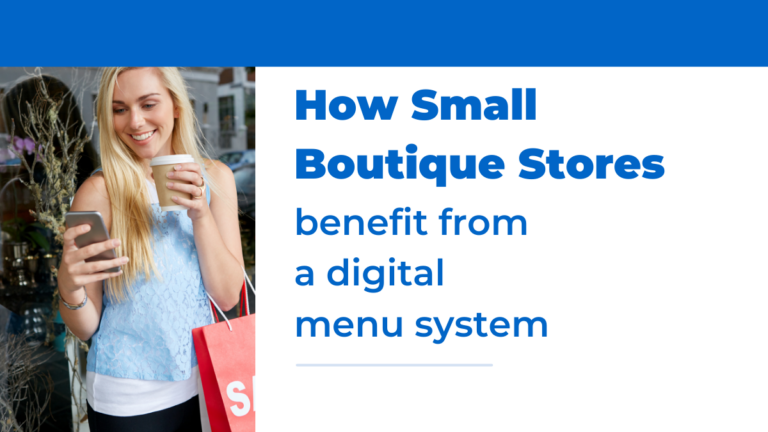 How Small Boutique Stores Benefit from a Digital Menu System