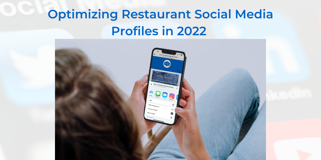 Optimizing Restaurant Social Media Profiles in 2022 Optimizing Restaurant Social Media Profiles in 2022