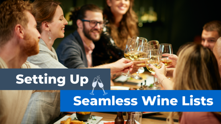 Setting Up Seamless Wine Lists