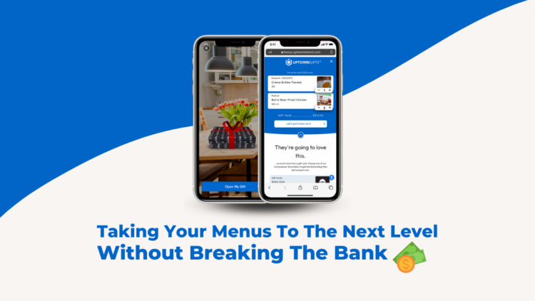 Taking Your Menus to the Next Level Without Breaking the Bank Taking Your Menus to the Next Level Without Breaking the Bank