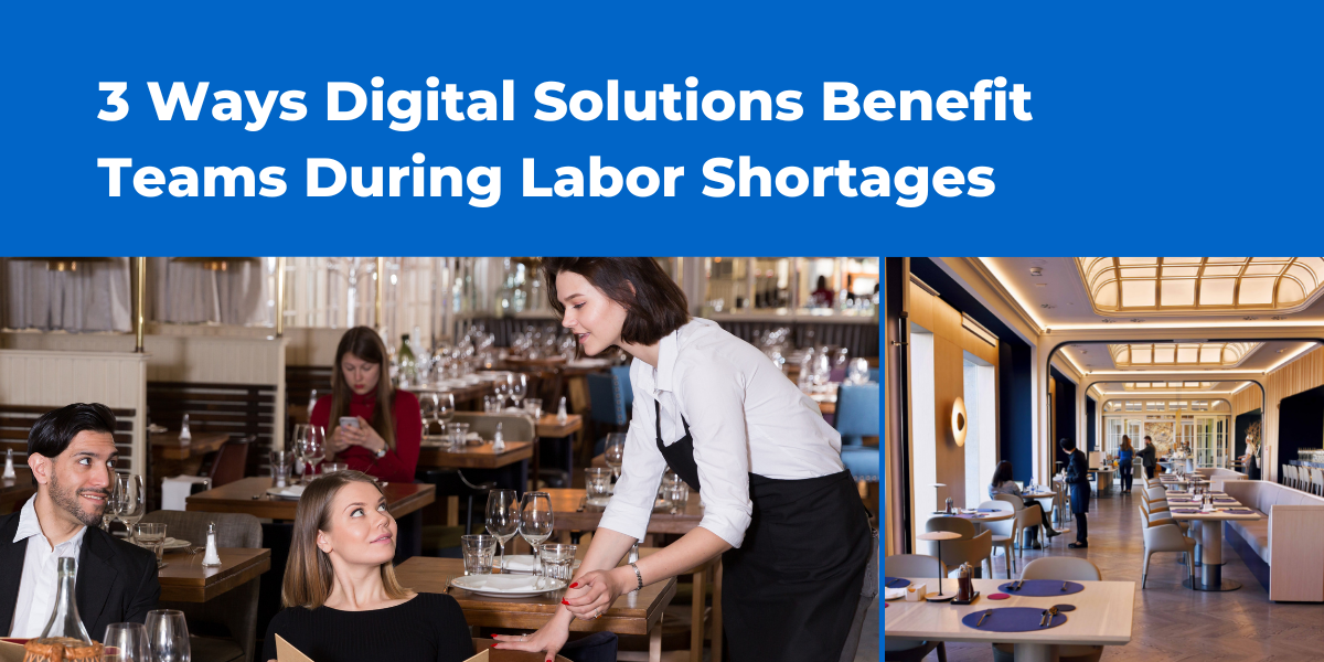 3 Ways Digital Solutions Benefit Teams During Labor Shortages 3 Ways Digital Solutions Benefit Teams During Labor Shortages