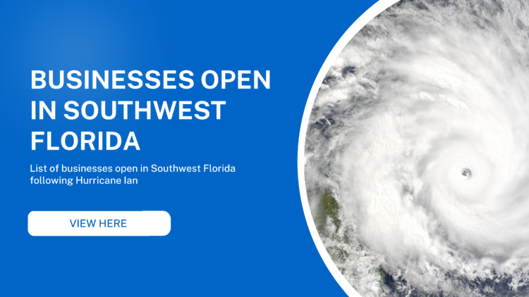 List of Businesses Open In SWFL (BLOG BANNER) Businesses open in Southwest Florida following Hurricane Ian.