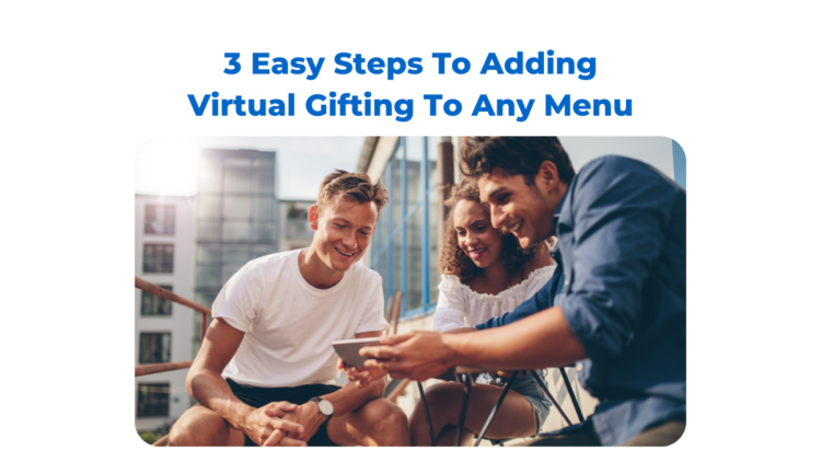 3 Easy Steps To Adding Virtual Gifting To Any Menu Blog 3 Easy Steps To Adding Virtual Gifting To Any Menu Blog