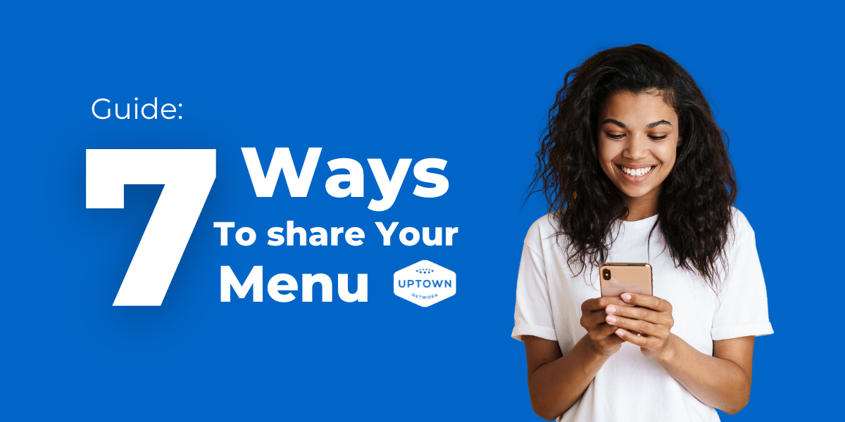 Guide: 7 Ways To Share Your Menu Guide: 7 Ways To Share Your Menu