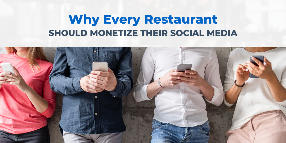 Why Every Restaurant Should Monetize Their Social Media