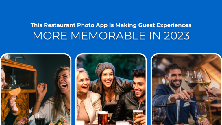 This Restaurant Photo App Is Making Guest Experiences More Memorable In 2023