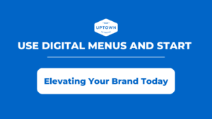 Digital Menus – The Key to Elevating Your Brand in 2023