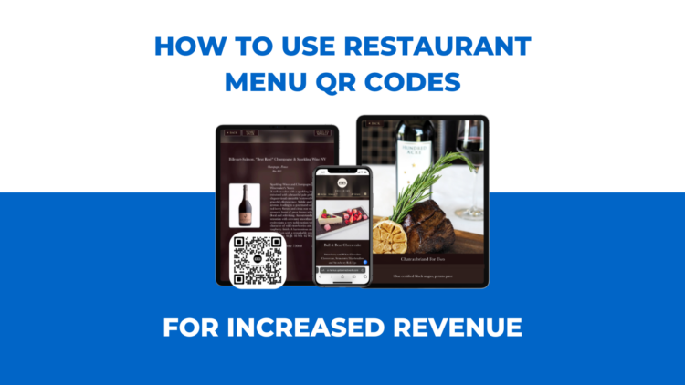 How to Use Restaurant Menu QR Codes for Increased Revenue How to Use Restaurant Menu QR Codes for Increased Revenue