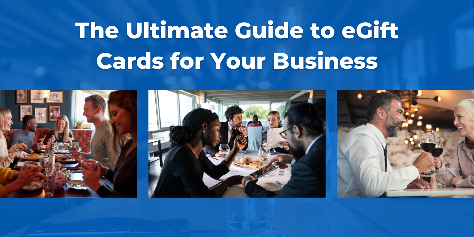 The Ultimate Guide to eGift Cards for Your Business