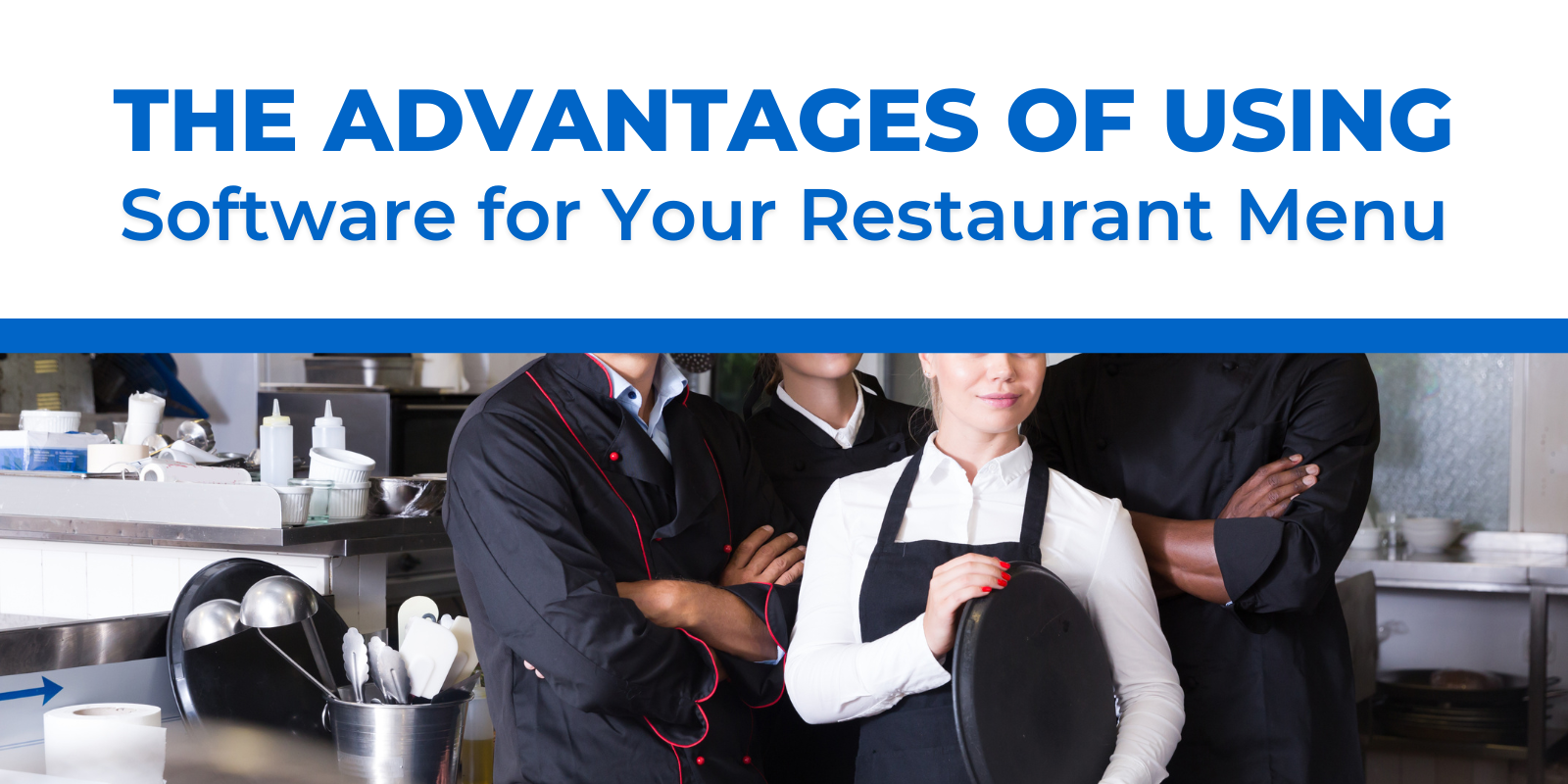 The Advantages of Using Software for Your Restaurant Menu The Advantages of Using Software for Your Restaurant Menu