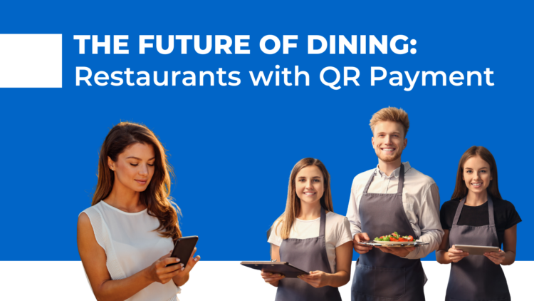 The Future of Dining: Restaurants with QR Payment