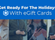 Get Ready For The Holidays With eGift Cards