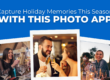 Capture Holiday Memories This Season With This Photo App