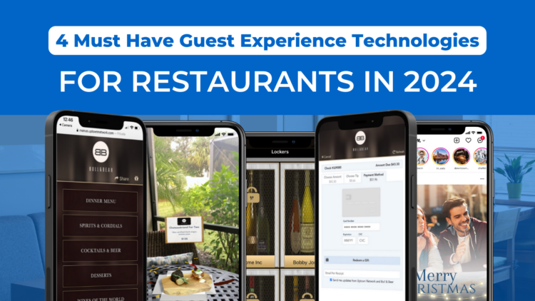 4 Must Have Guest Experience Technologies for Restaurants in 2024