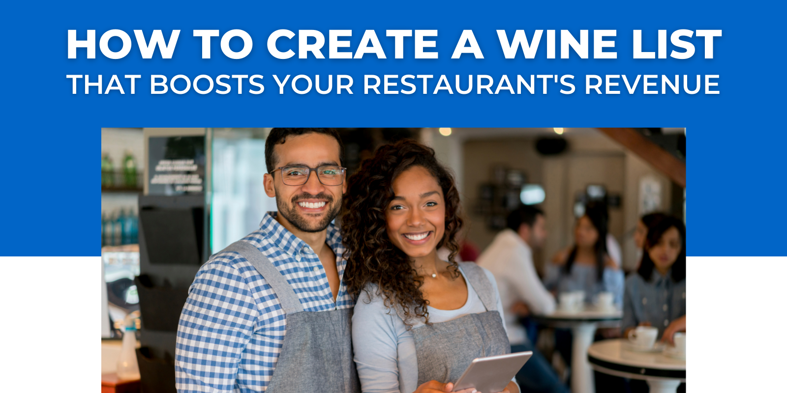 How to Create a Wine List That Boosts Your Restaurant’s Revenue (3) How to Create a Wine List That Boosts Your Restaurant's Revenue
