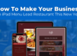 How To Make Your Business An iPad Menu Lead Restaurant This New Year
