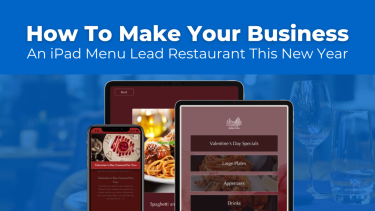 How To Make Your Business An iPad Menu Lead Restaurant This New Year